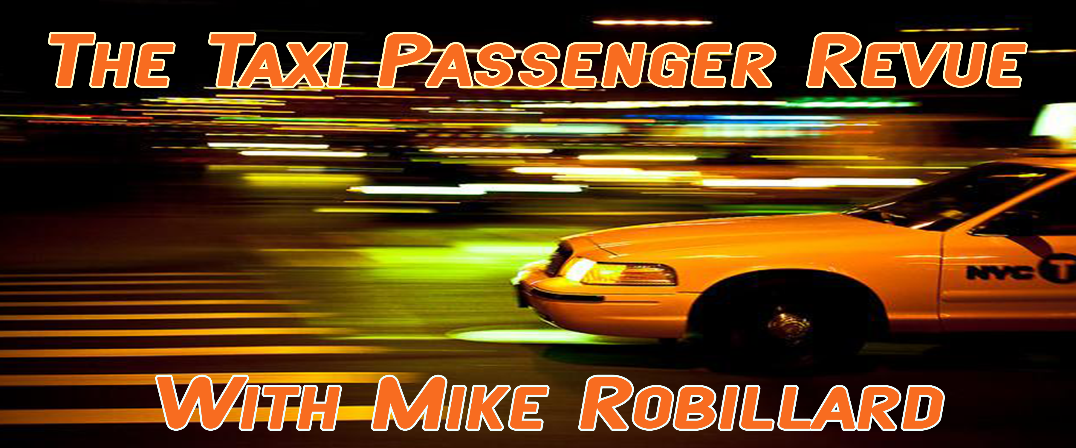 The Taxi Passenger Revue w. Mike Robillard  – Tym Morrison & Belief As Morning Dawns